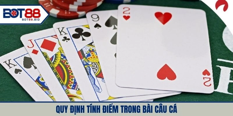 Bài câu cá quy định điểm bài để phân định thắng thua