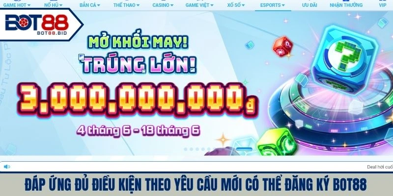 Đáp ứng đủ điều kiện theo yêu cầu mới có thể đăng ký thành công