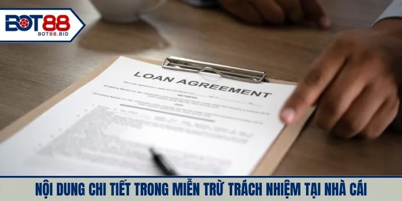 Nội dung chi tiết trong miễn trừ trách nhiệm tại nhà cái