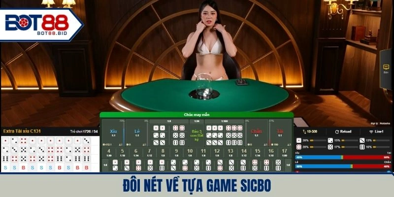 Sicbo trở thành lựa chọn phổ biến tại casino BOT88