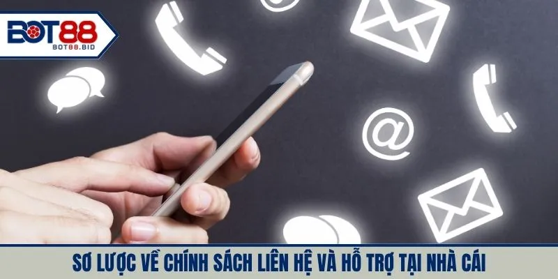 Sơ lược về chính sách liên hệ và hỗ trợ tại nhà cái