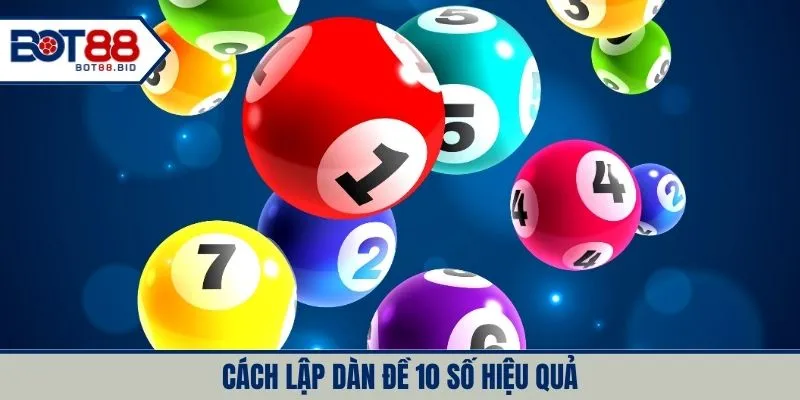 Cách lập dàn đề 10 số hiệu quả