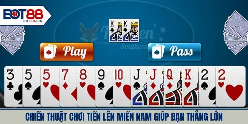 Chiến thuật chơi tiến lên miền nam giúp bạn thắng lớn