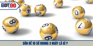 Dàn đề 10 số khung 3 ngày là gì?