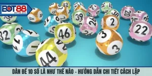 Dàn Đề 10 Số Là Như Thế Nào