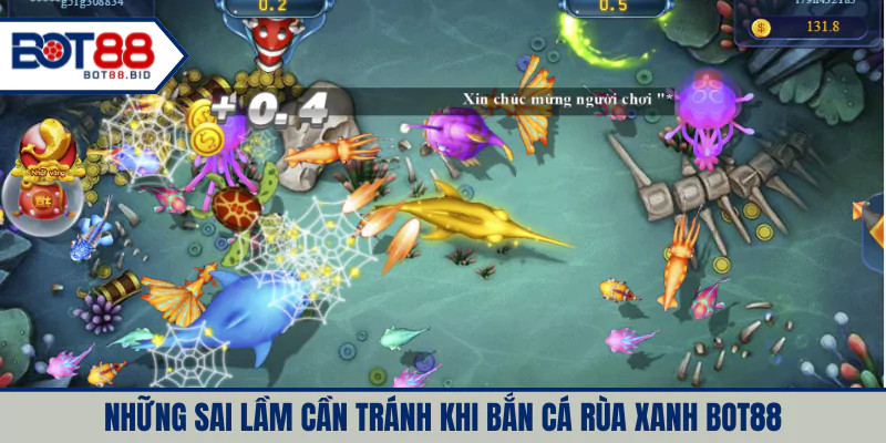 Những sai lầm cần tránh khi bắn cá rùa xanh BOT88